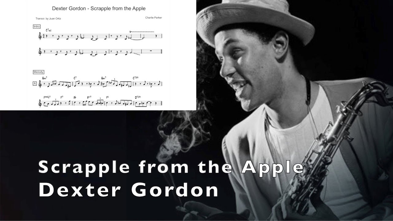 Dexter Gordon (Transcription) - Scrapple from the Apple