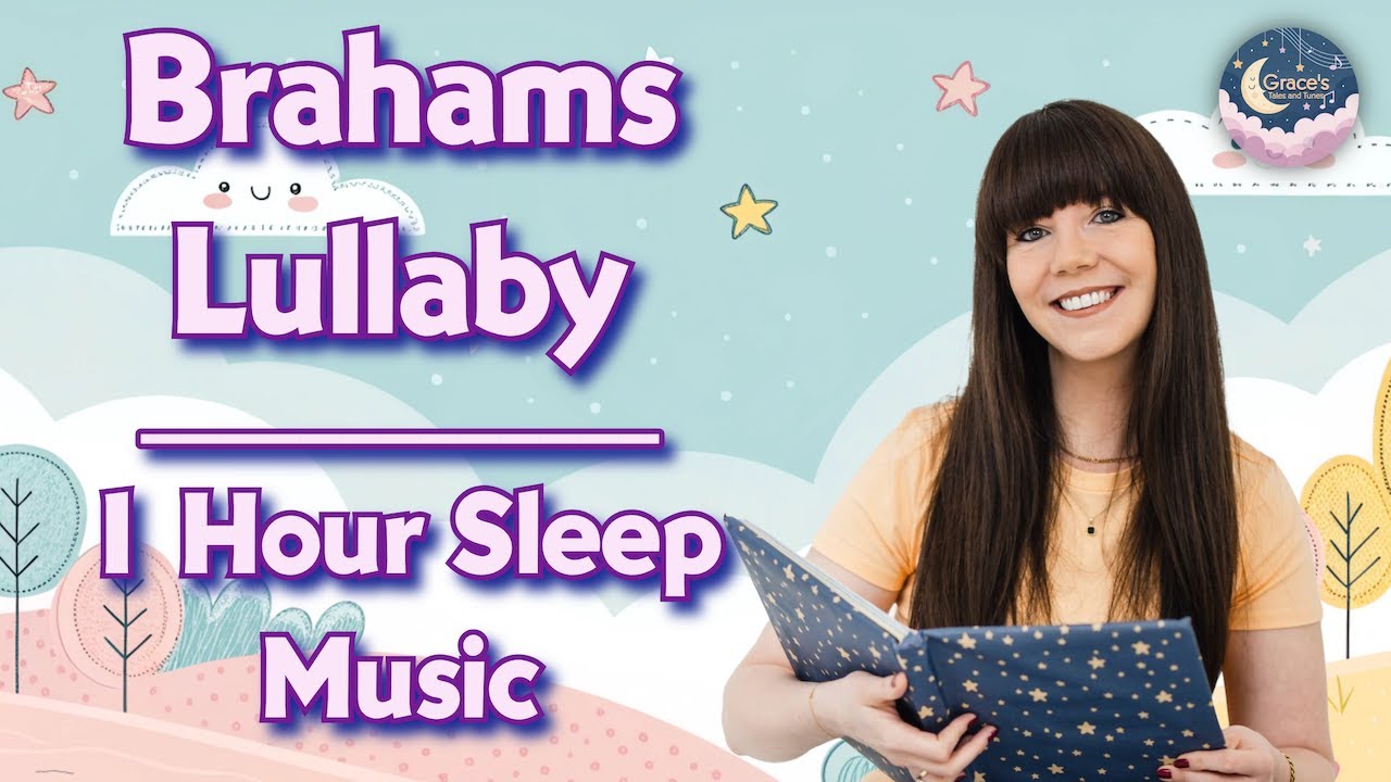 Sleep Time Lullaby for Babies & Kids | 1 Hour Brahms’ Lullaby | Sleep Music | Grace’s Tales & Tunes