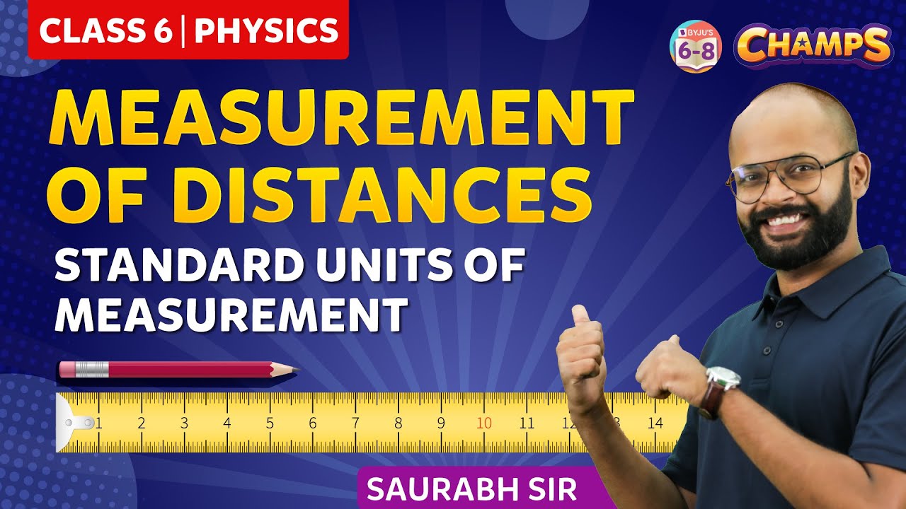 Motion and Measurement of Distances | Standard Units of Measurement | Grade 6 | CHAMPS 2024