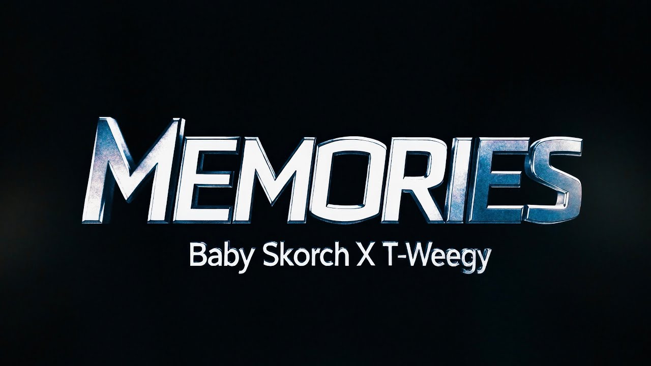 Memories – Baby Skorch x T-Weegy (Official Music Video)