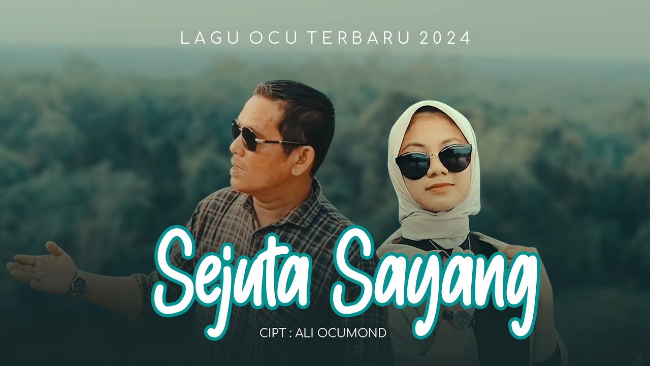 Ocu Terbaru - Sejuta Sayang (Versi Ocu) - Lagu Ocu Terbaru 2024 (Official Musik Video)