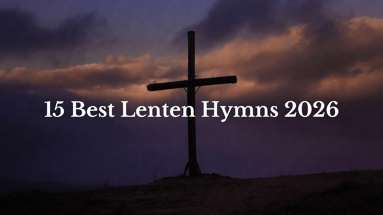 15 Best Lenten Hymns 2026 | Hymns Medley #christianmusic , #prayermusic , #worshipmusic #lent