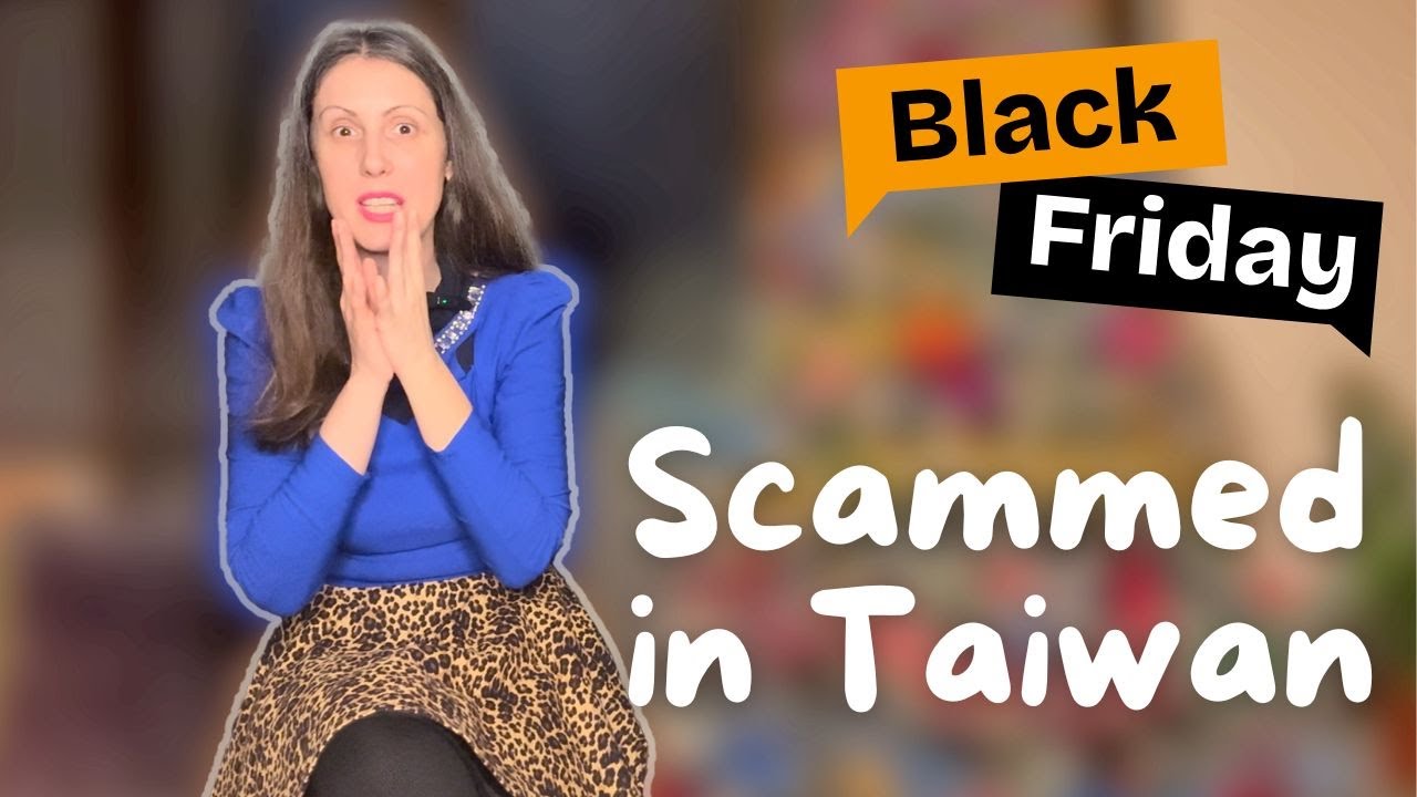 I GOT SCAMMED ON BLACK FRIDAY IN TAIWAN 