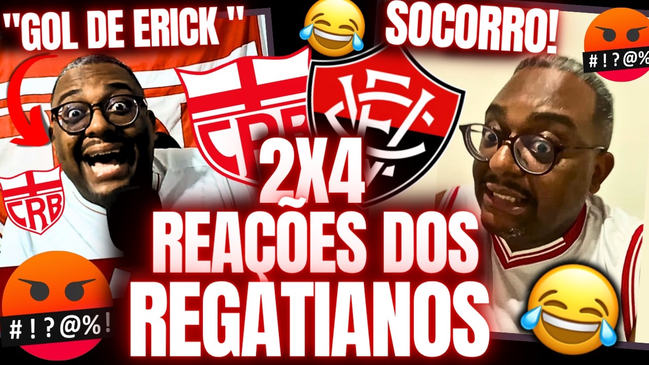 VAMOS RIR!🤣 N&Atilde;O ACEITOU GOLEADA PARA O VIT&Oacute;RIA! REGATIANOS REVOLTADOS! CRB 2X4 VIT&Oacute;RIA