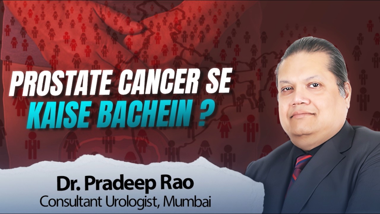 Is Prostate Cancer a Silent Killer? Everything Indian Men Need to Know | Uro Wellness