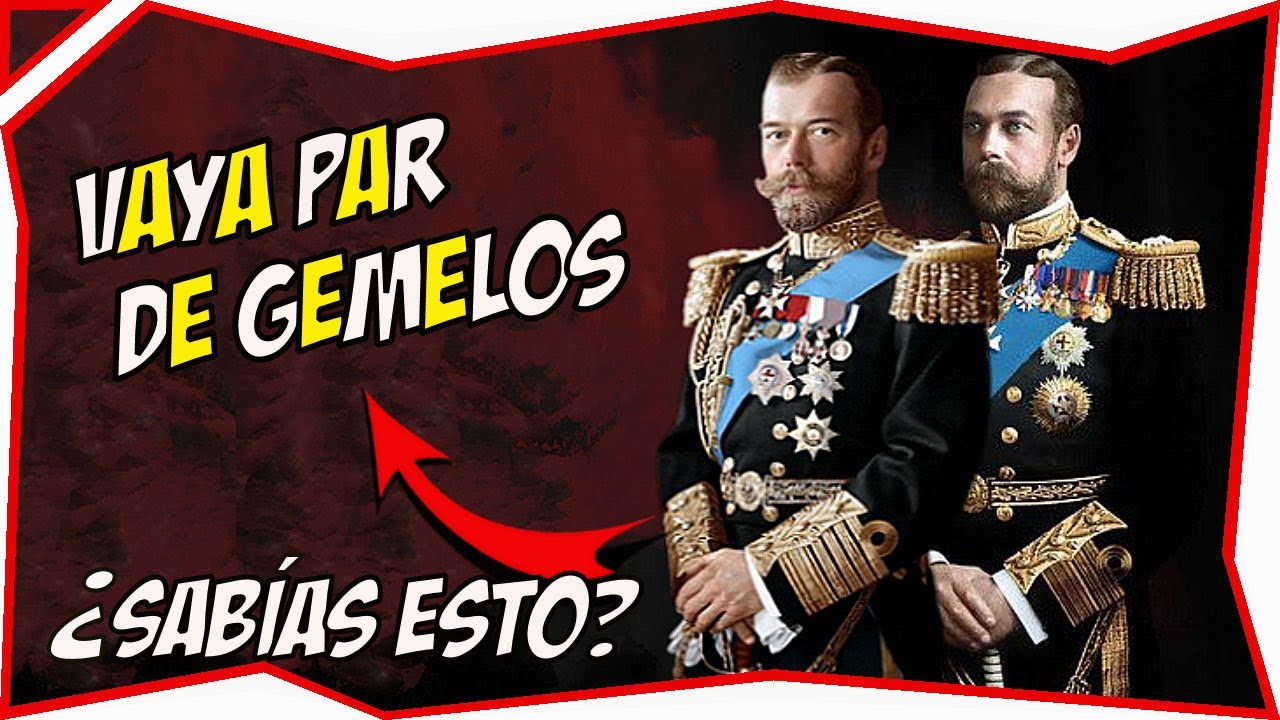 😳 JORGE V y NICOLAS II 😳  [[PRiMoS ReaLeS]] 👉 Dos gemelos en la corte