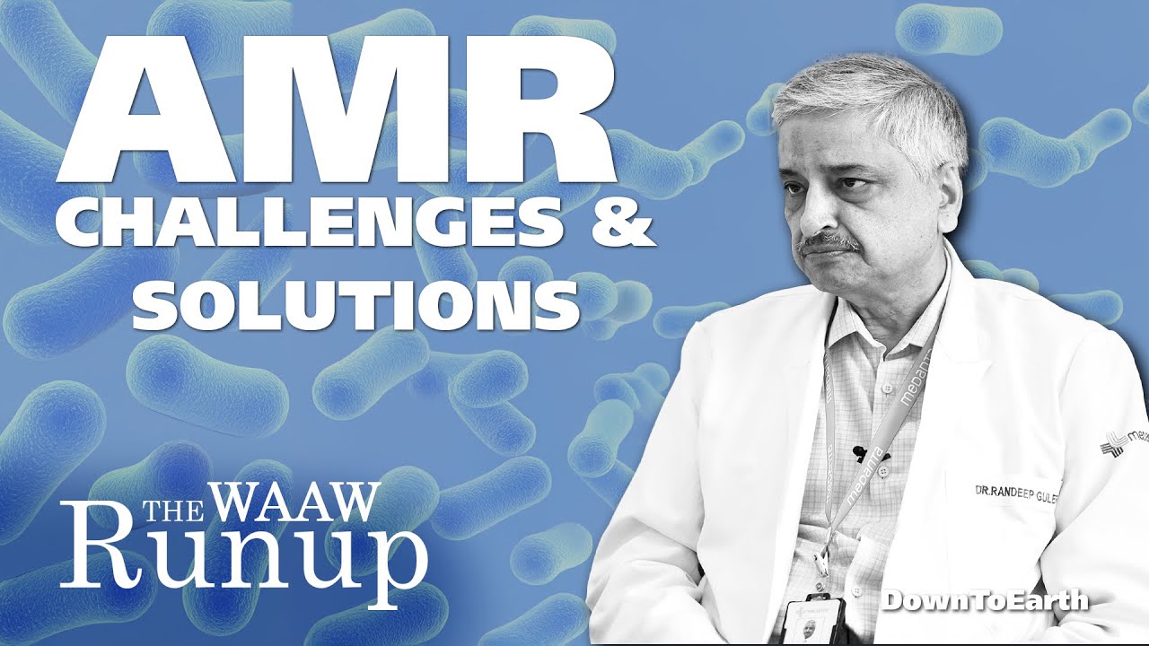 Antimicrobial Resistance: Challenges and Solutions | Dr. Randeep Guleria