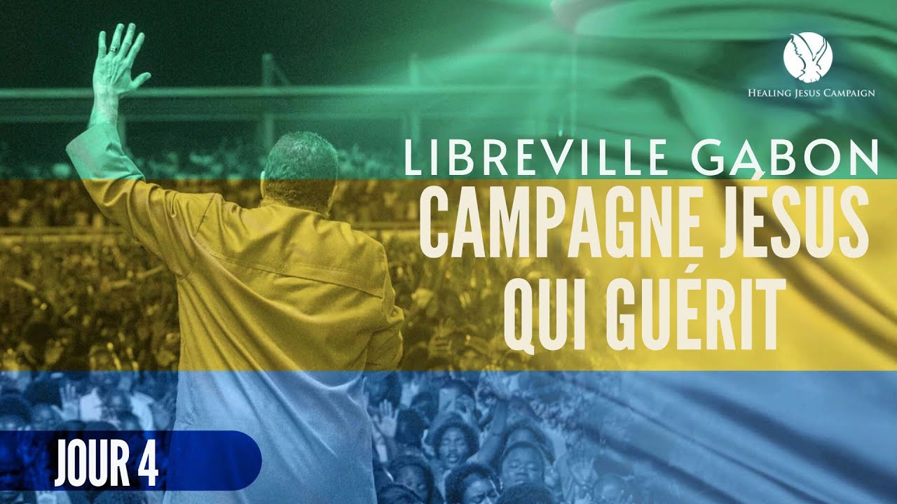 LIBREVILLE, GABON | JÉSUS ET L'ONCTION DE GUÉRISON | HJC | DAG HEWARD-MILLS | 2023