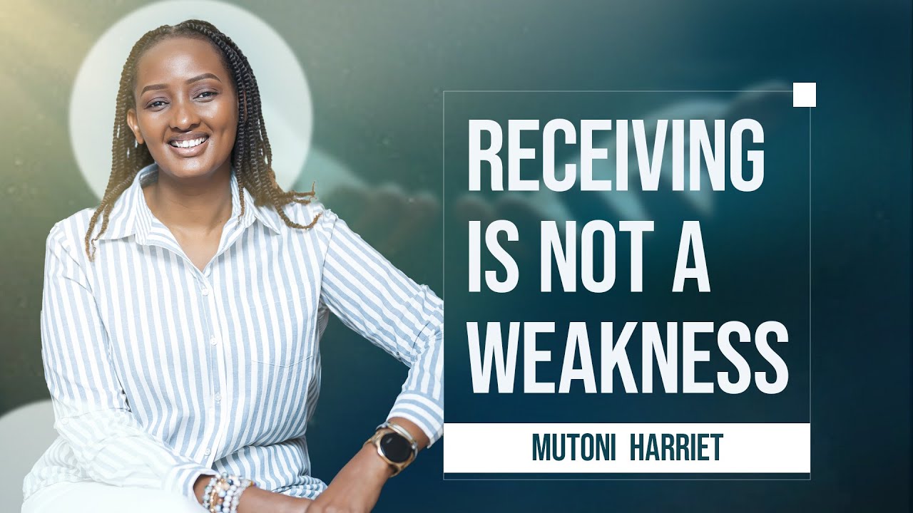 The Art of Receiving - Receiving is not a weakness II