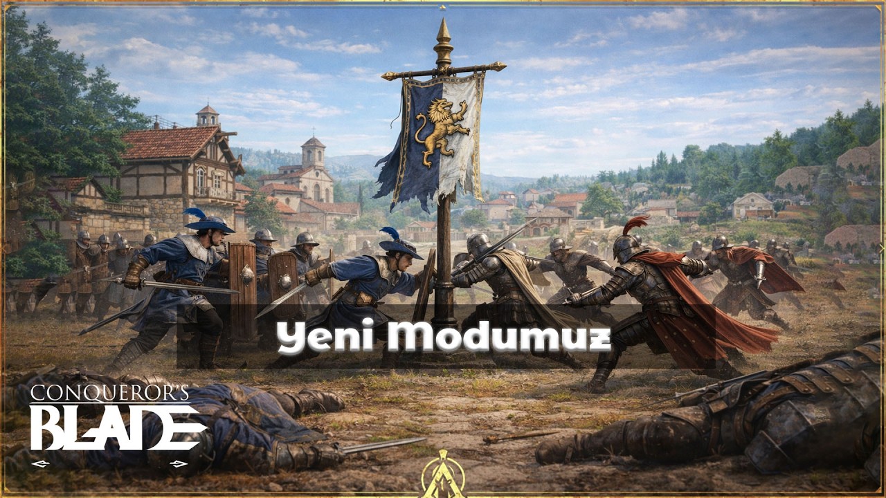 Yeni Mod: Sancak Fethi | Hızlı 6v6 Savaşlar | Conqueror’s Blade