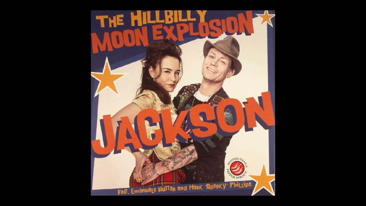 The Hillbilly Moon Explosion Featuring Sparky • Jackson (Vinyl, 7")