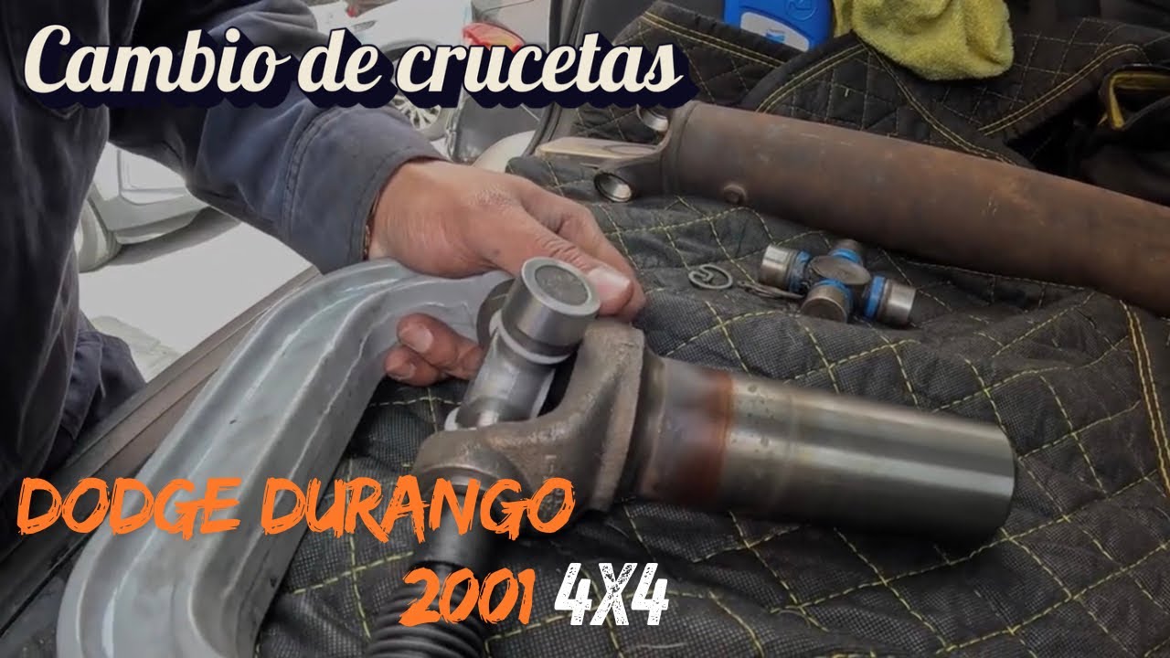 Cambio de crucetas - Dodge Durango 2001 4x4