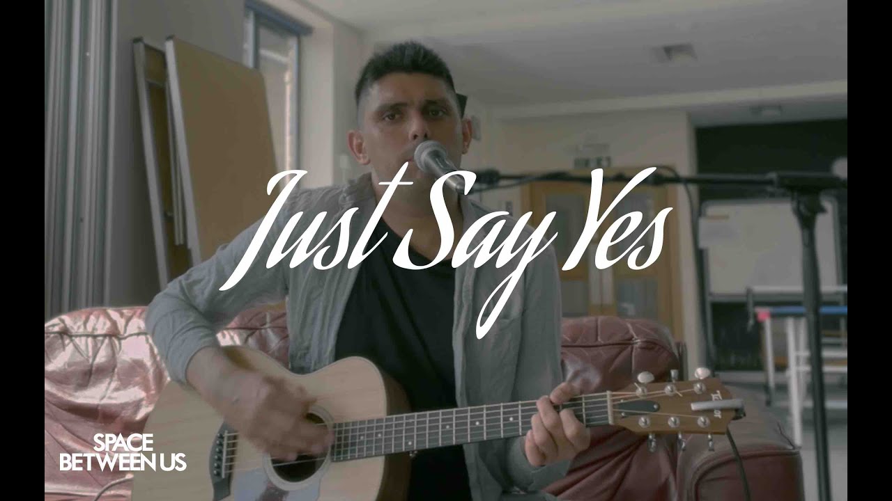 Just Say Yes - Snow Patrol (Space Between Us Acoustic Cover)