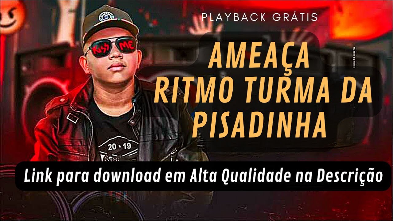 PLAYBACK - AMEAÇA - RITMO TURMA DA PISADINHA
