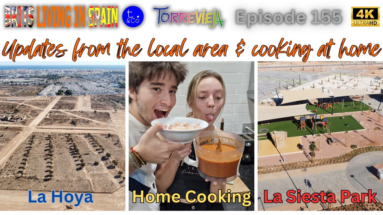 La Hoya Torrevieja Update | La Siesta Park Update | Cooking at Home | Torrevieja 2023 Episode 155