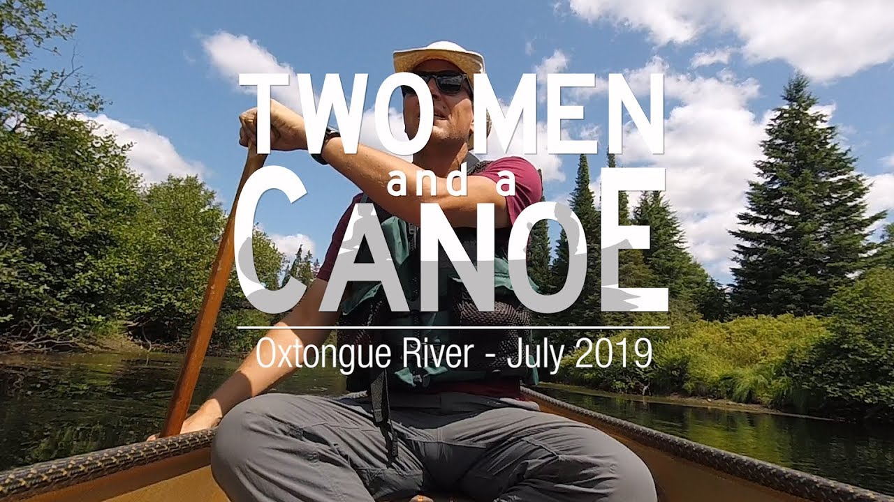 Oxtongue River Solo Trip - two Men and a Canoe