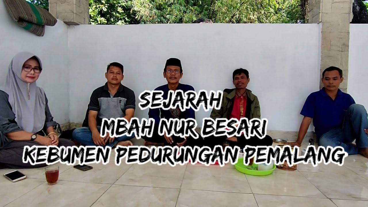 Sejarah Mbah Nur Besari Kebumen Pedurungan Pemalang