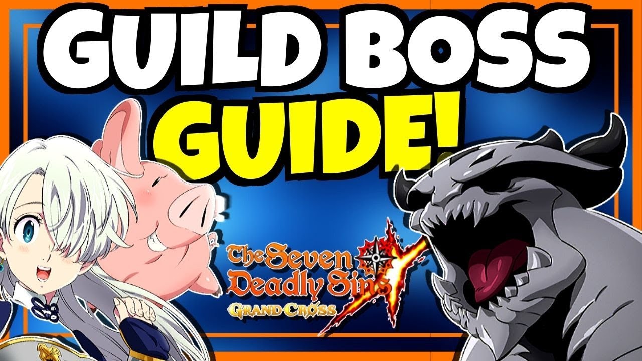 GUILD BOSS GUIDE!!! Seven Deadly Sins: Grand Cross