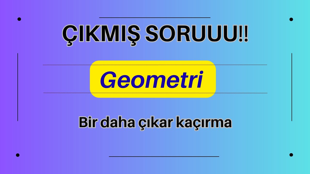 ÇIKMIŞ GEOMETRİ SORUSU #yks #ykstavsiye #ytdayibenionecikarnolur #maths #tyt #education #matematik 