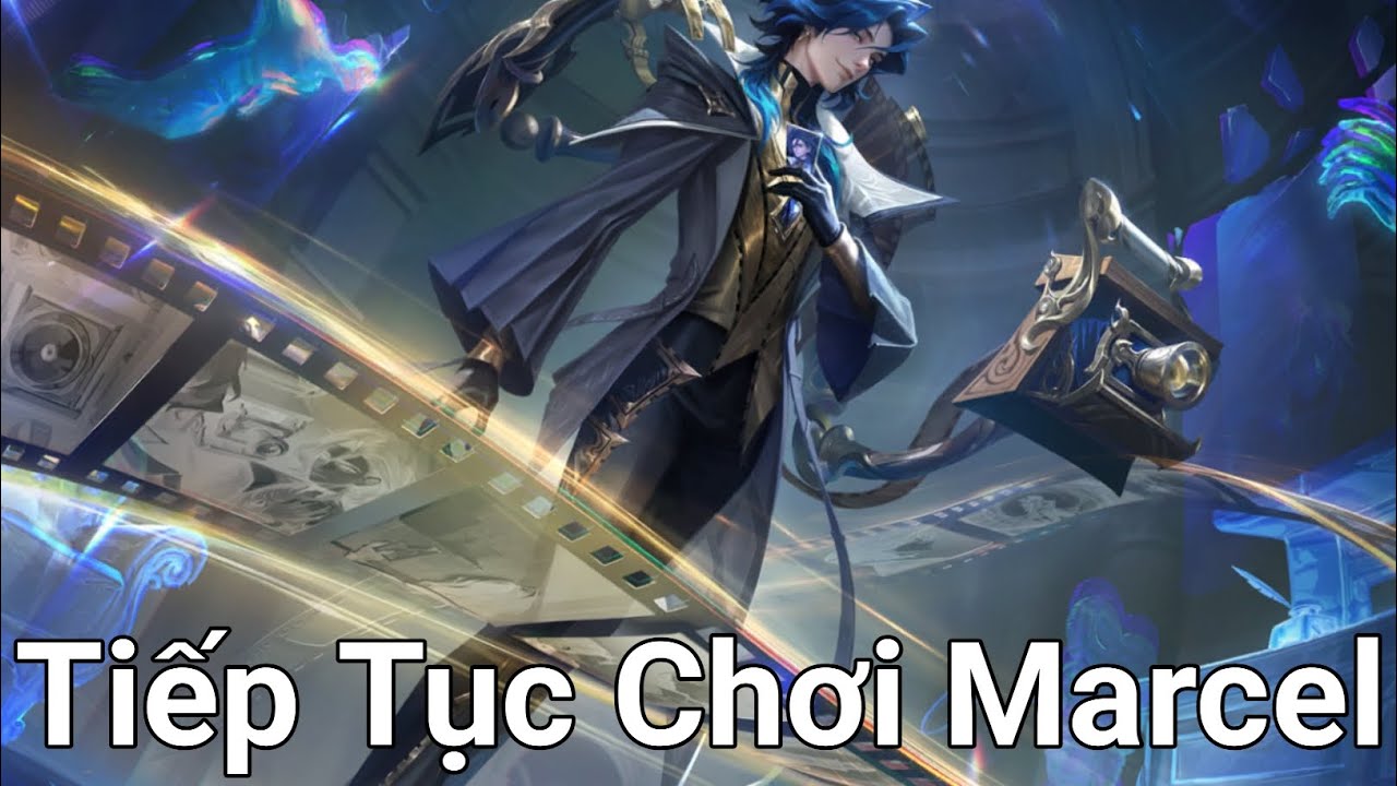 MLBB | Tiếp Tục Chơi Marcel Vị Tướng Mới Hôi Nào Anh Em Ơi | Lê Hữu Văn