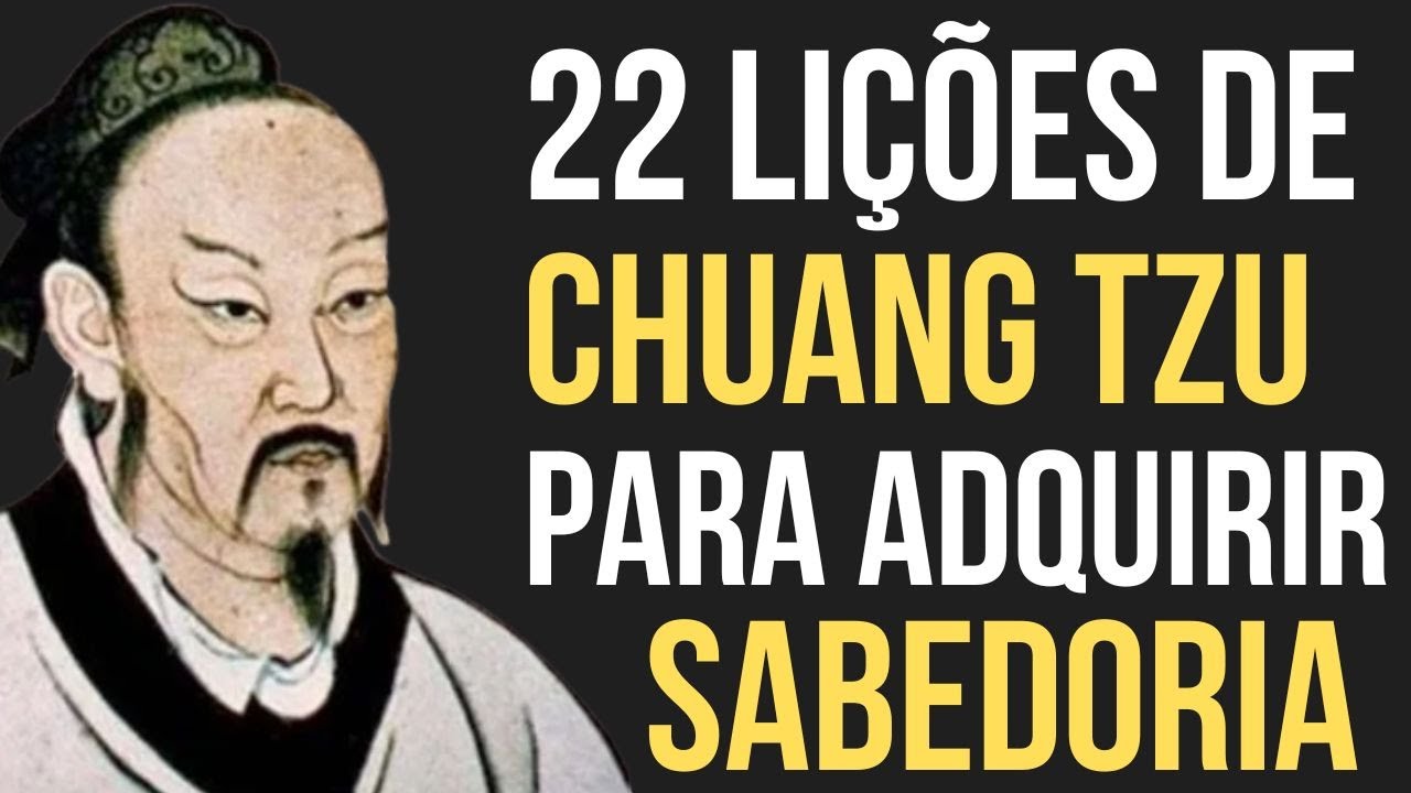 INCR&Iacute;VEIS CITA&Ccedil;&Otilde;ES DO FIL&Oacute;SOFO CHIN&Ecirc;S CHUANG TZU - S&aacute;bias Palavras | Sabedoria Milenar Chinesa