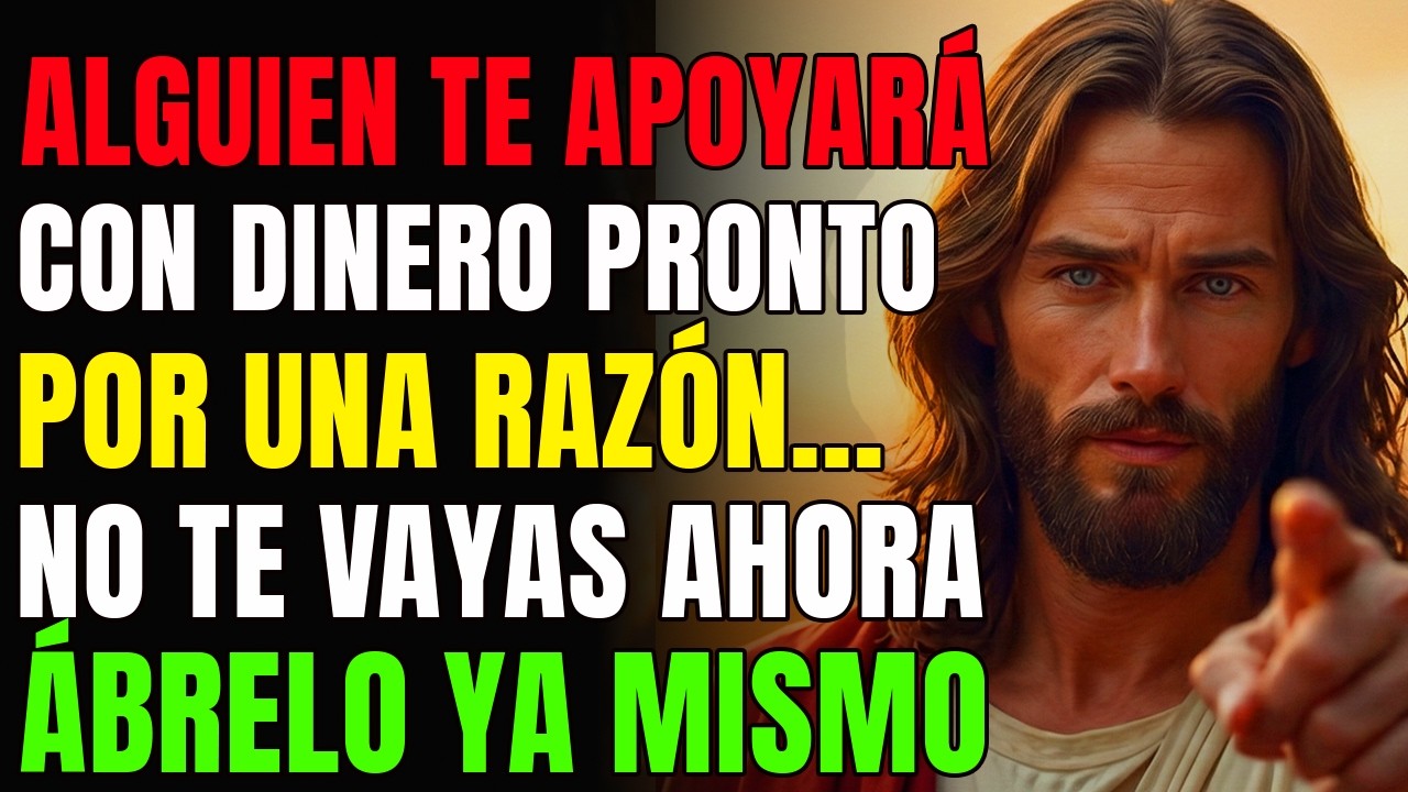 DIOS DICE: ALGUIEN ESTÁ PLANEANDO APOYARTE FINANCIERAMENTE PORQUE…ÁBRELO AHORA |MENSAJE DE DIOS HOY