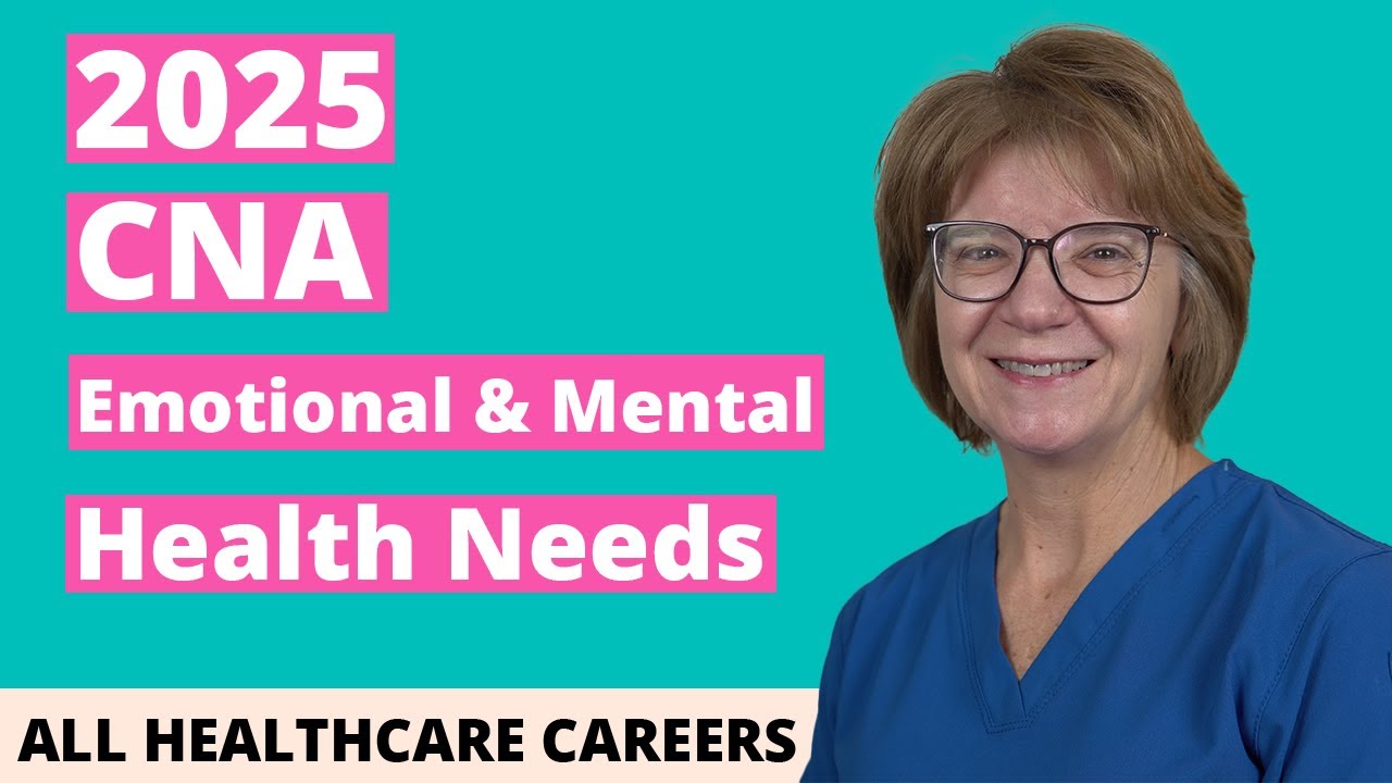 CNA Practice Test for Emotional and Mental Health Needs 2025 (20 Questions with Explained Answers)