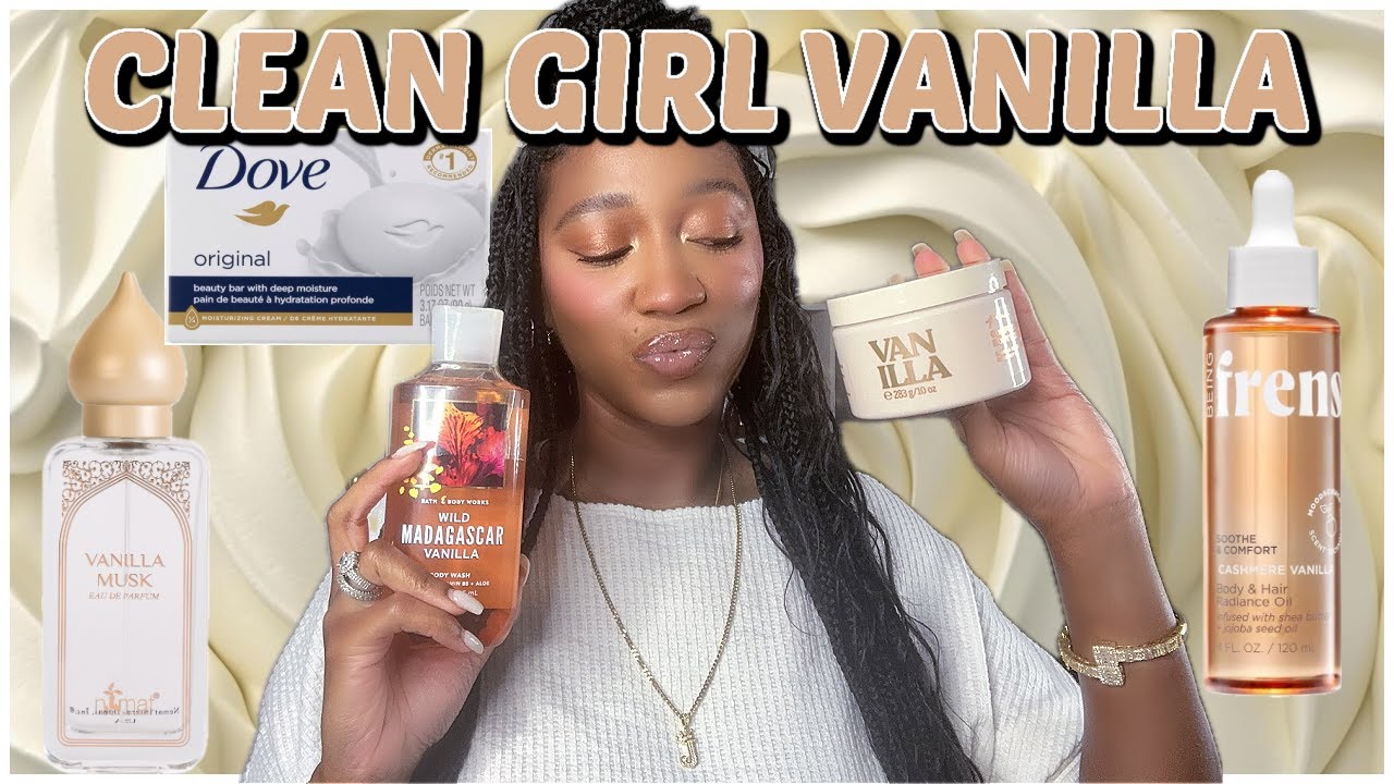 CLEAN GIRL VANILLA ROUTINE| HIGH CLASS LUXURIOUS SMELLING VANILLA ROUTINE