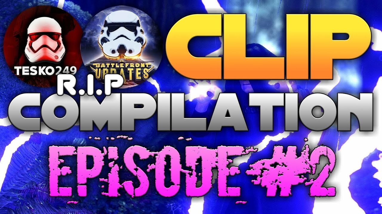 Clip Compilation #2 - SWBF