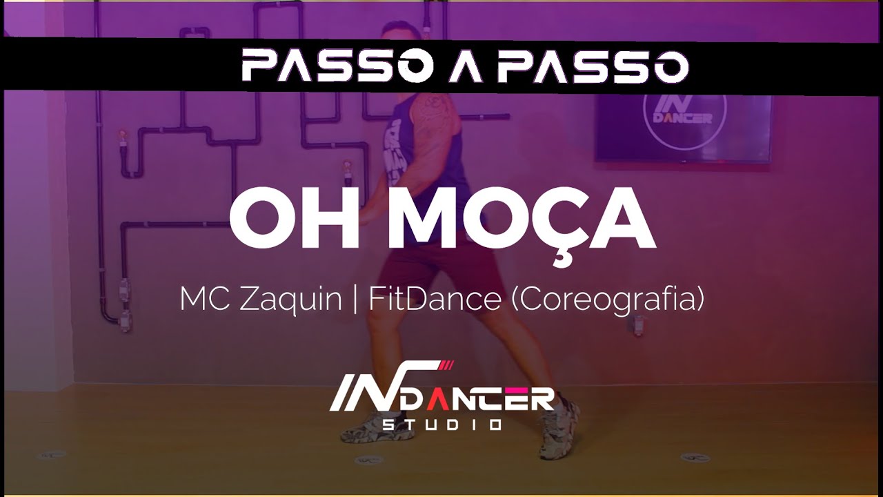 PASSO A PASSO: Oh Moça - MC Zaquin | FitDance (Coreografia)