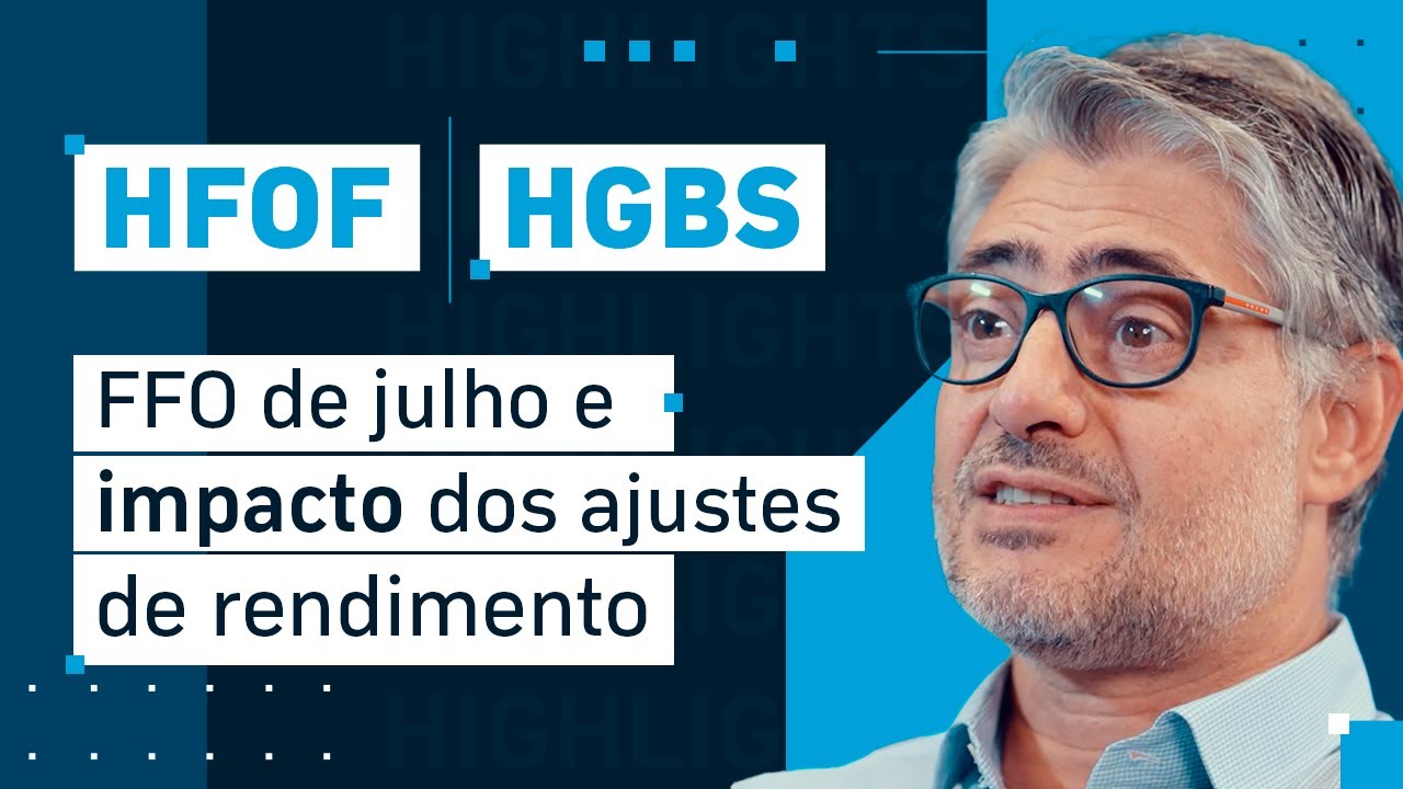 Hedge Highlights (HFOF11 e HGBS11) Julho/2025