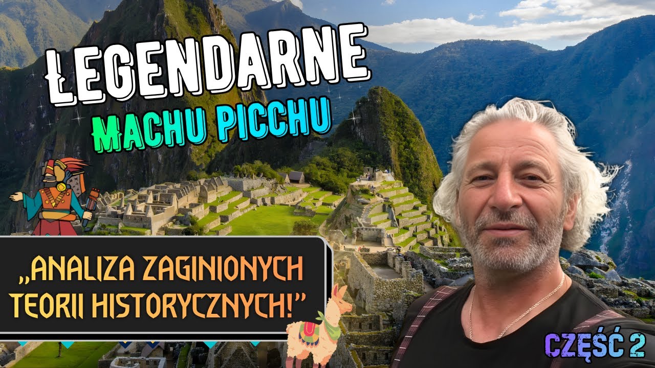 Największa Tajemnica Ink&oacute;w: Jak Zbudowano Machu Picchu? (Cz. 2)