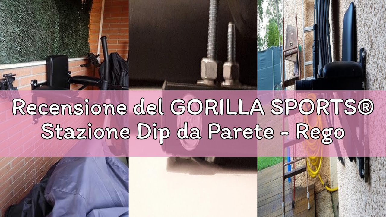 Recensione del GORILLA SPORTS® Stazione Dip da Parete - Regolabile, Carico Massimo 200 kg, Imbottita