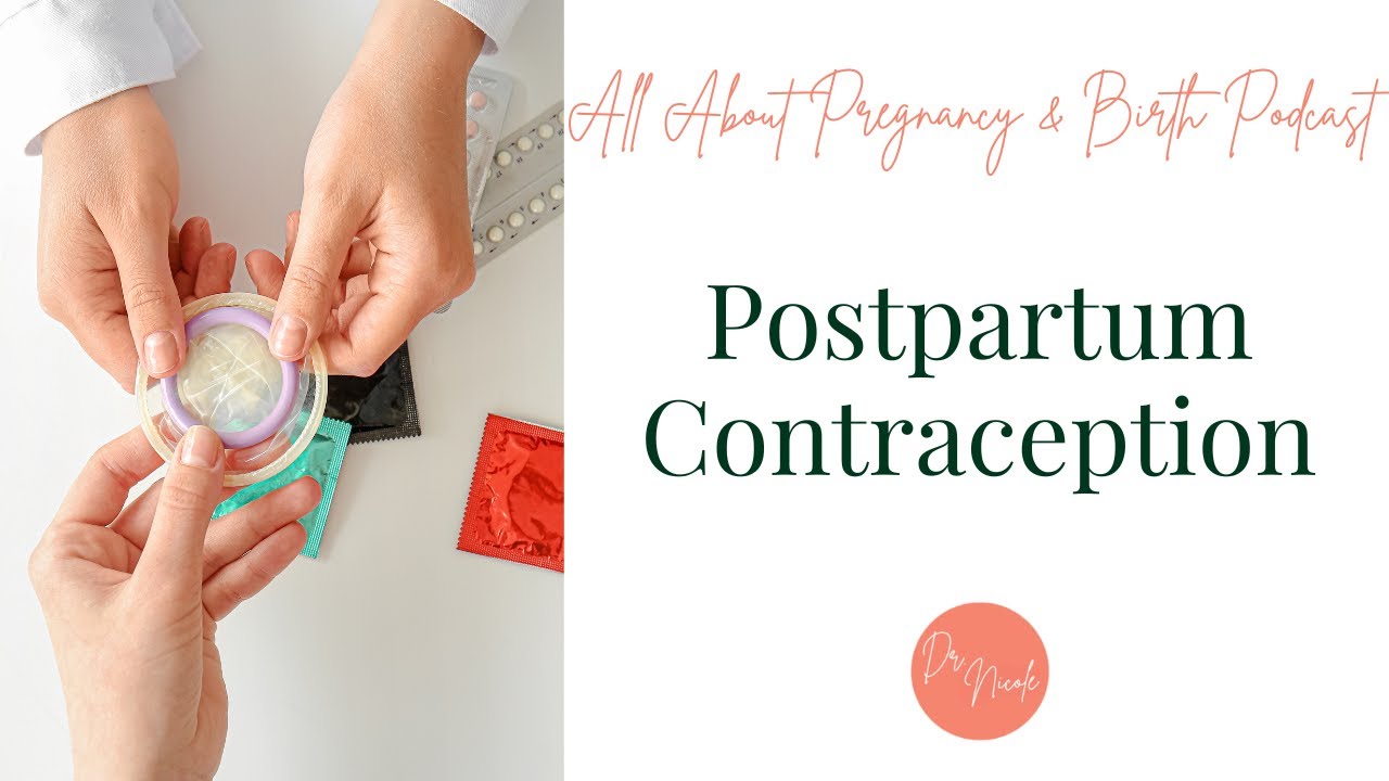 Ep 114: Postpartum Contraception