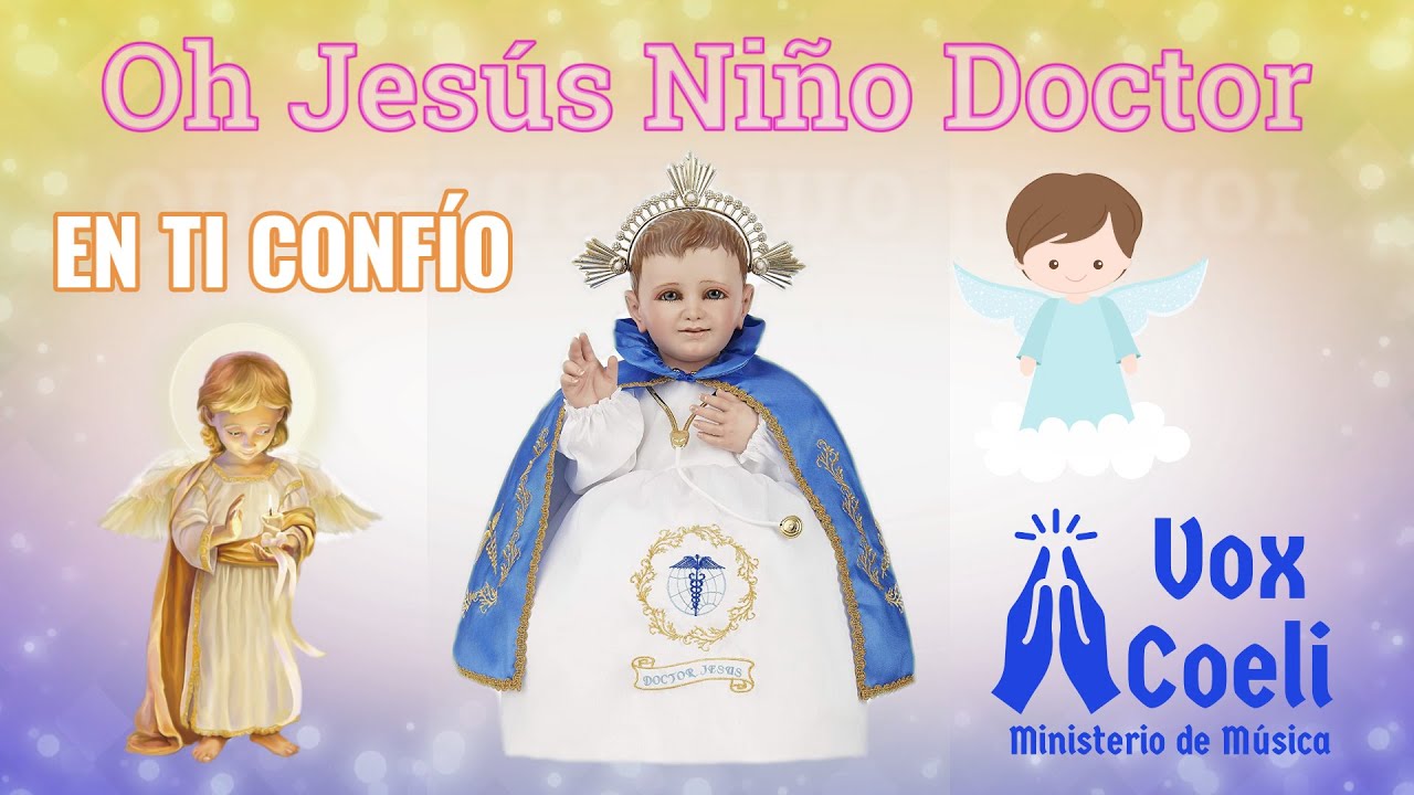 Oh Jesús Niño Doctor (Canto al Niño Doctor)