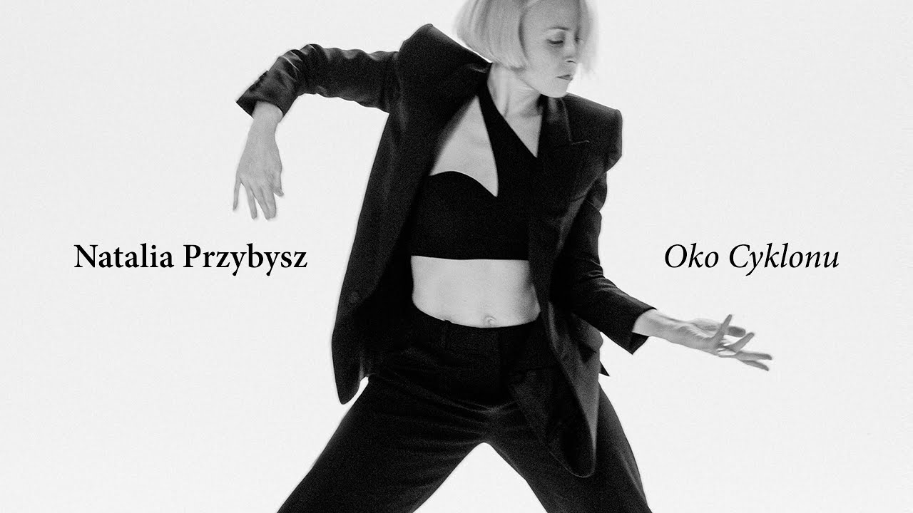 Natalia Przybysz - Oko Cyklonu (Official Video)