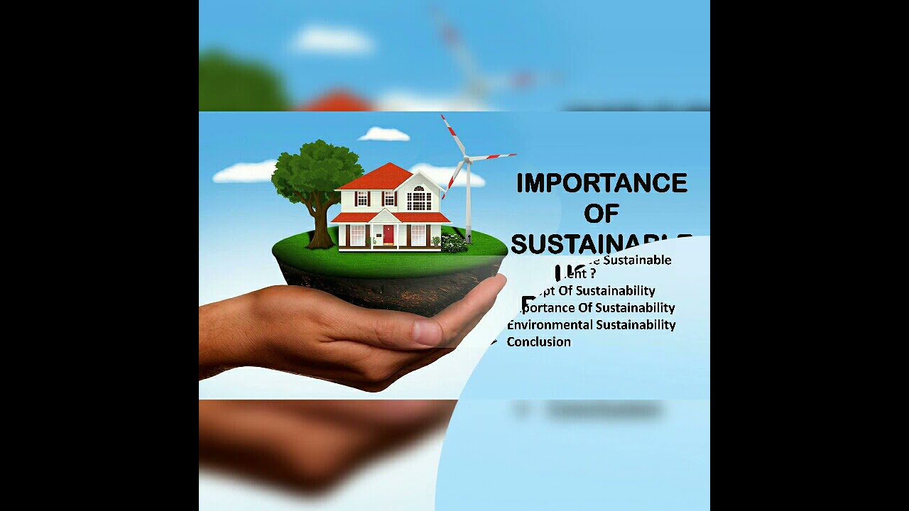 IMPORTANCE OF SUSTAINABLE USE OF RESOURCES