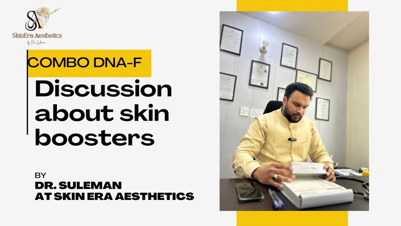 Skin Boosters | Combo DNA F Treatment – Skinera Aesthetics by Dr. Suleman 