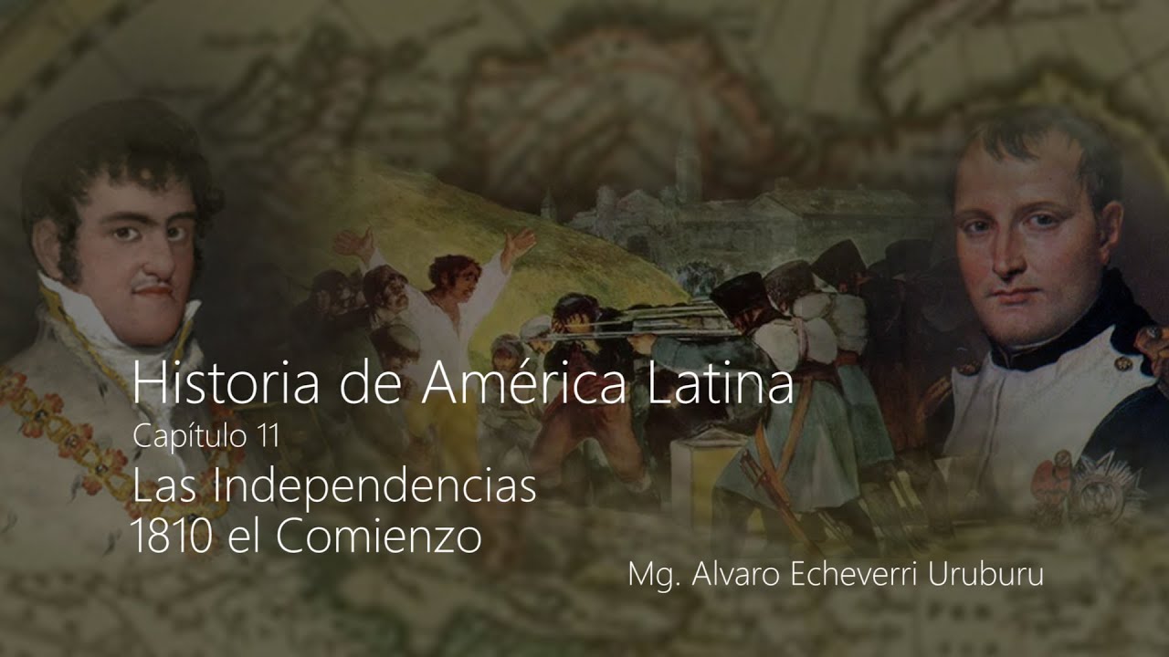 Las independencias 1810 el comienzo