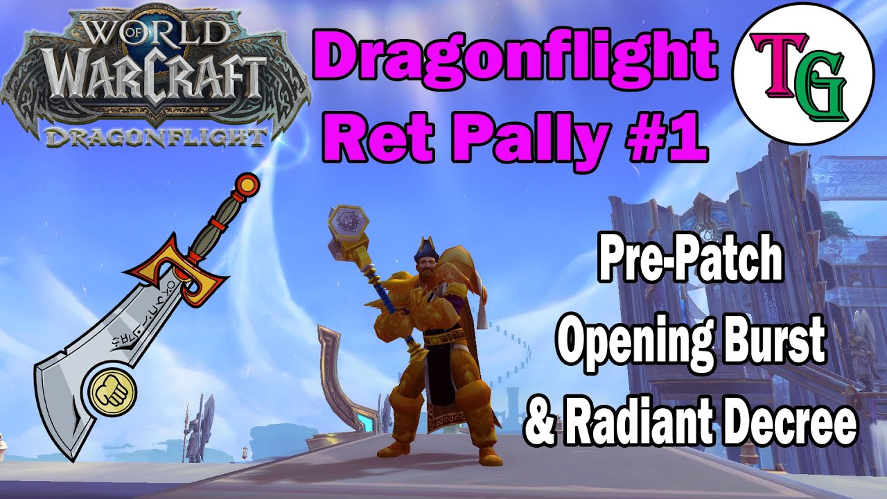 Ret Paladin Dragonflight Opening Burst
