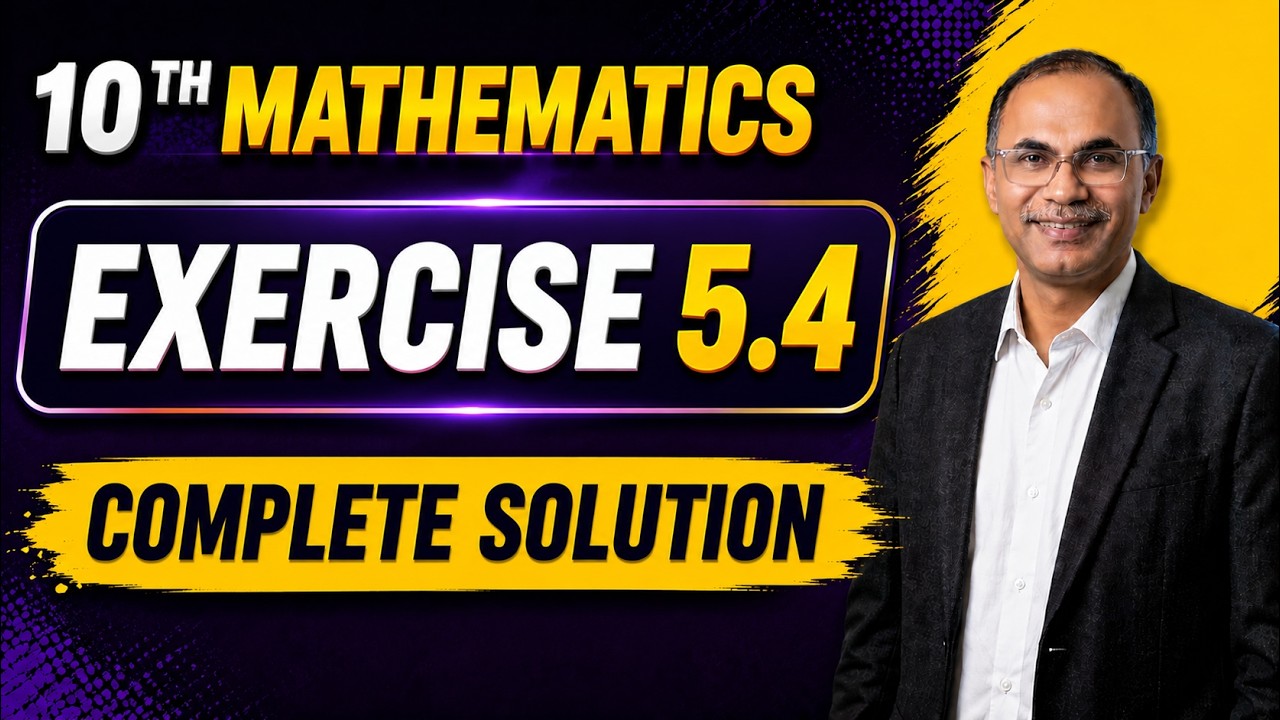 Class 10 Math New Book 2026 | Chapter 5 Exercise 5.4 Complete Solution
