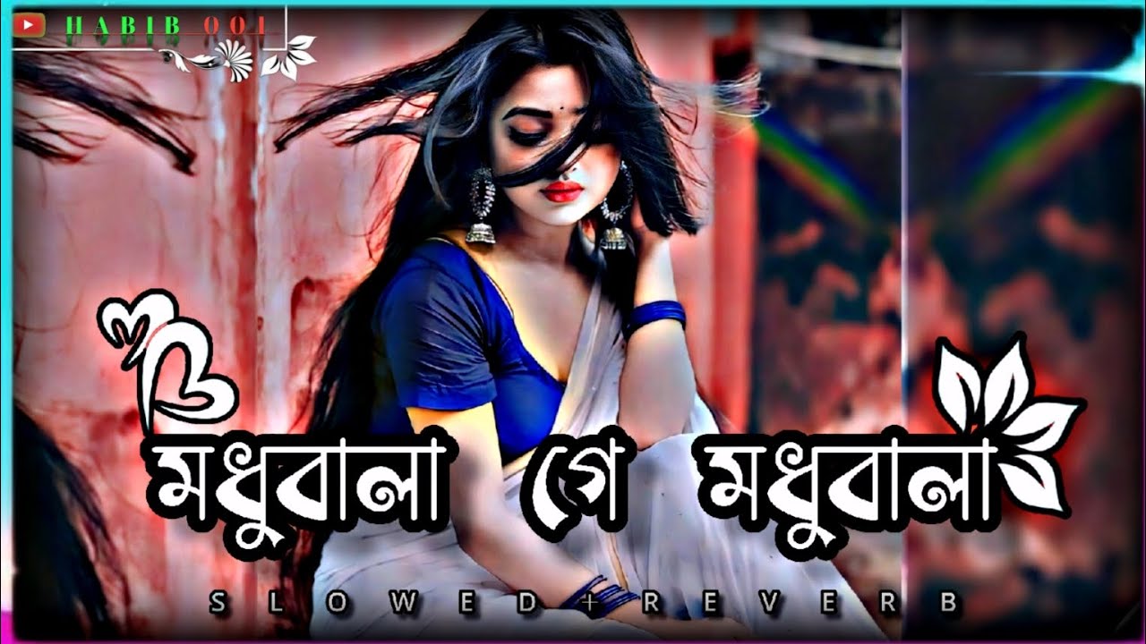 MADHUBALA [মধুবালা]Purulia Lo-fi Song (Slowed+Reverb) #__HABIBA__001