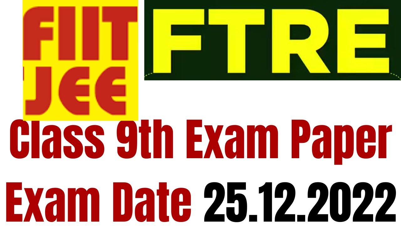 FIIT JEE FTRE 2022 Class 9 Question Papers (1&2) With Answer Keys | Pdf Link in Description | FTRE