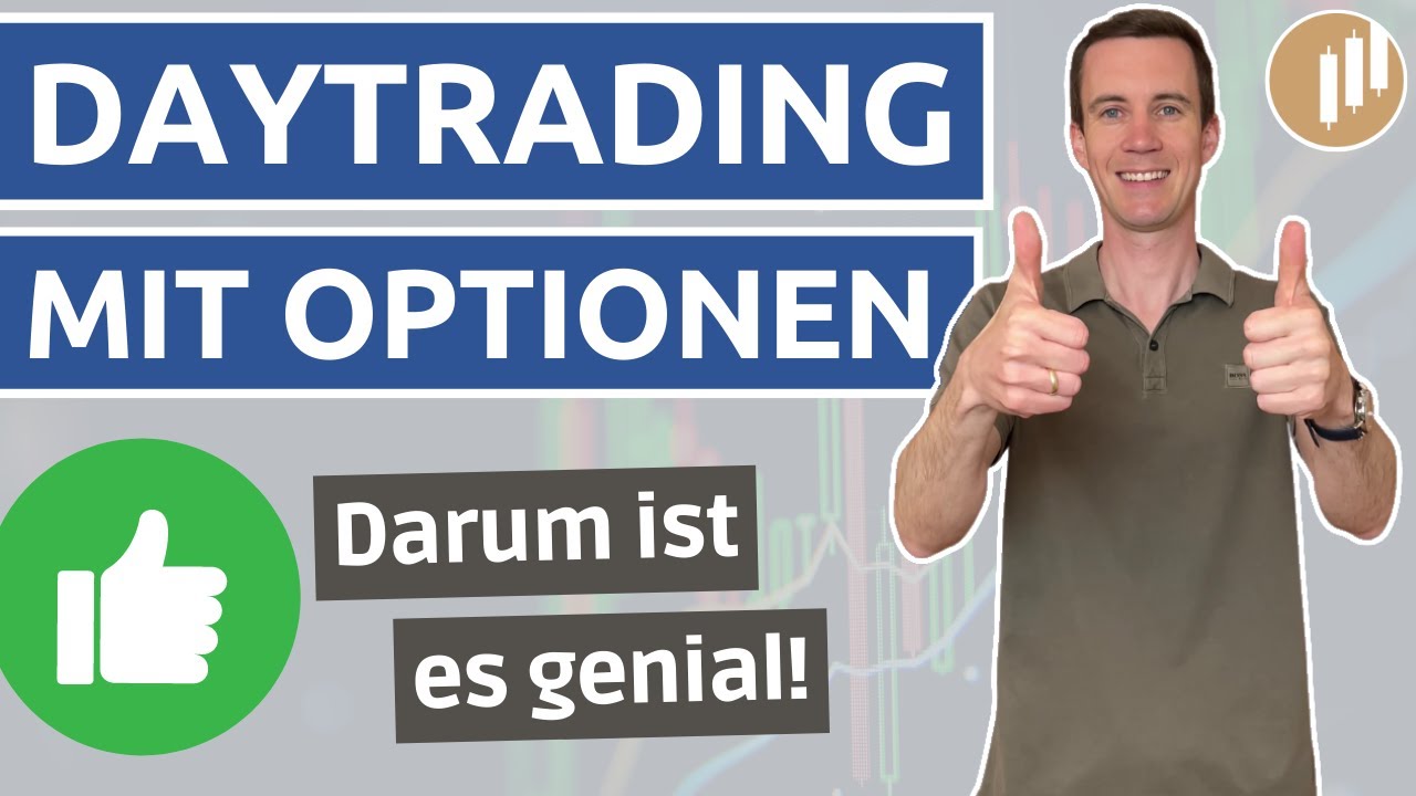 Warum kurzfristiger Optionshandel genial ist | Daytrading im Optionshandel
