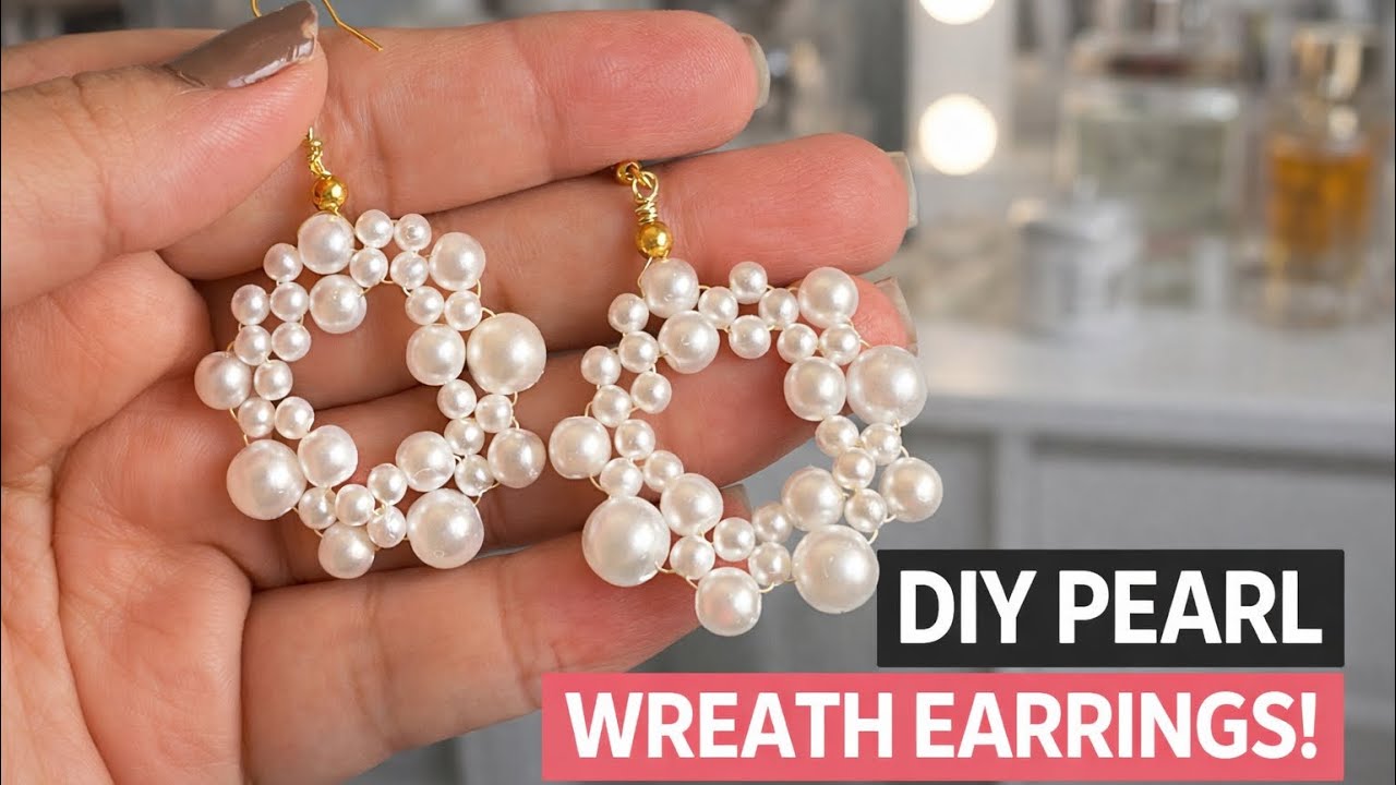 DIY Pearl Wreath Earrings – Step-by-Step Tutorial
