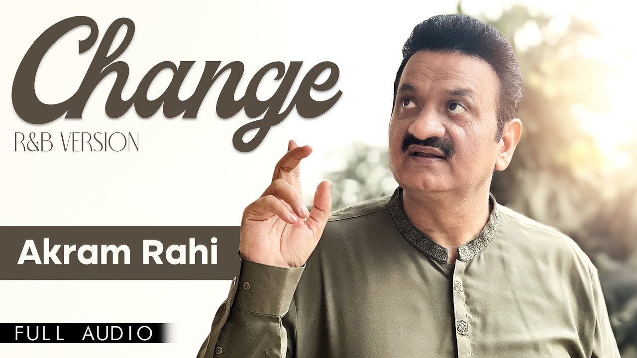 Akram Rahi - Change (R&B Version) (Official Audio)