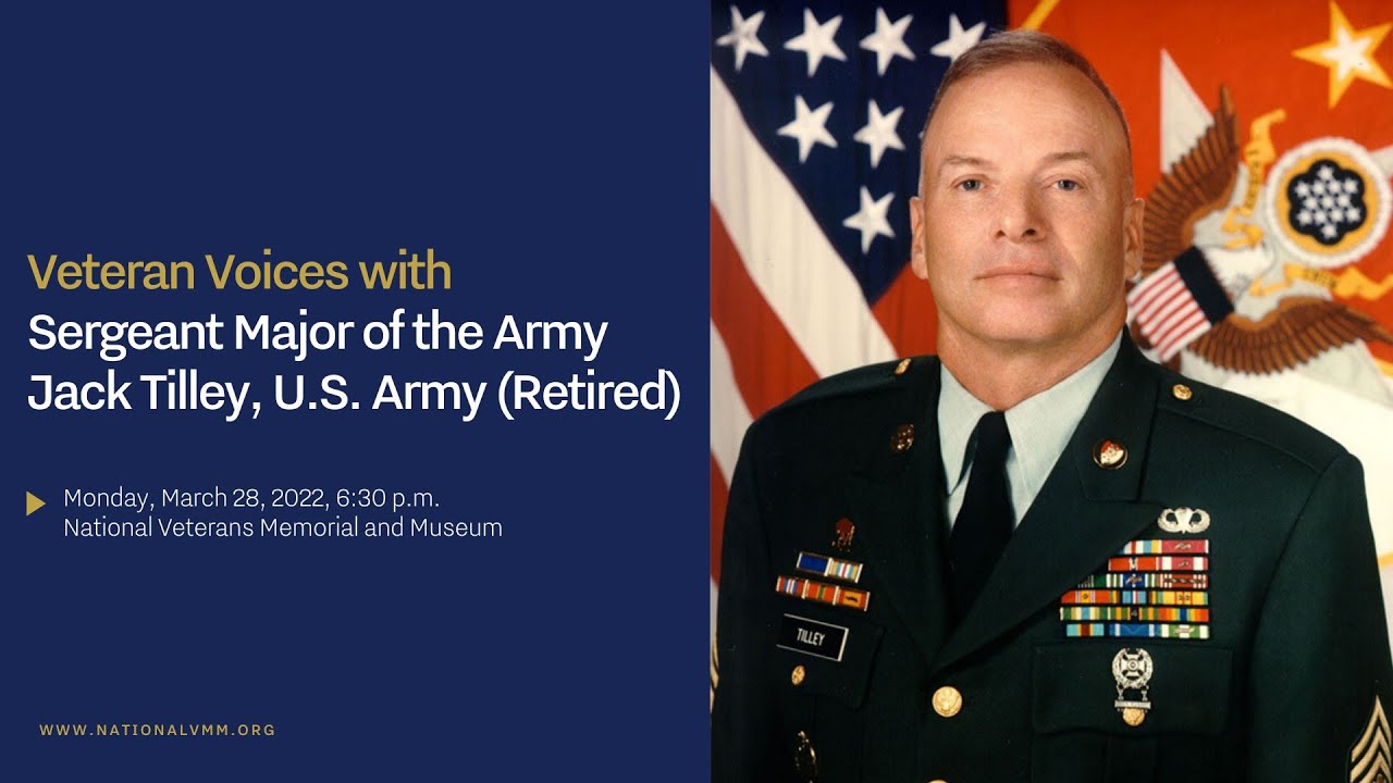 Veteran Voices: Sergeant Major of the Army Jack Tilley, U.S. Army (Retired)