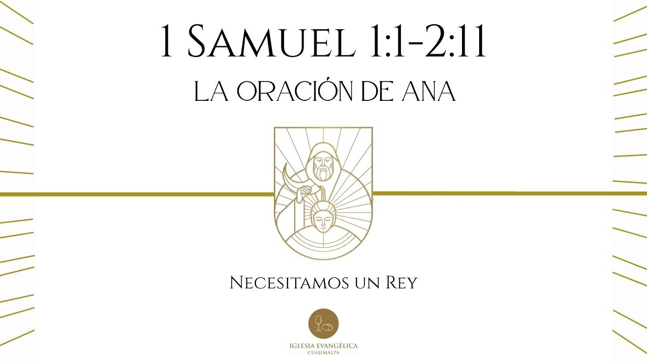 La oración de Ana (1 Samuel 1:1-2:11) ⎮Nathan Díaz