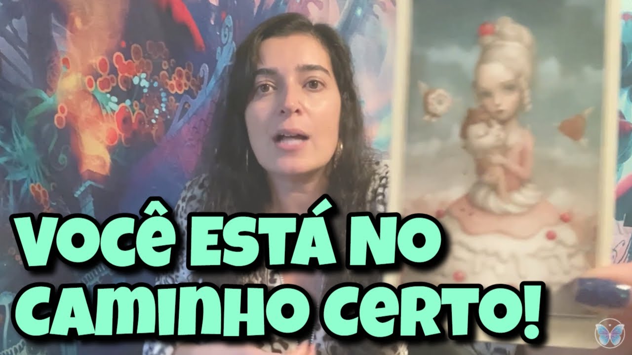 Você Está No Caminho Certo! 💗 Leitura Tarot Oráculos