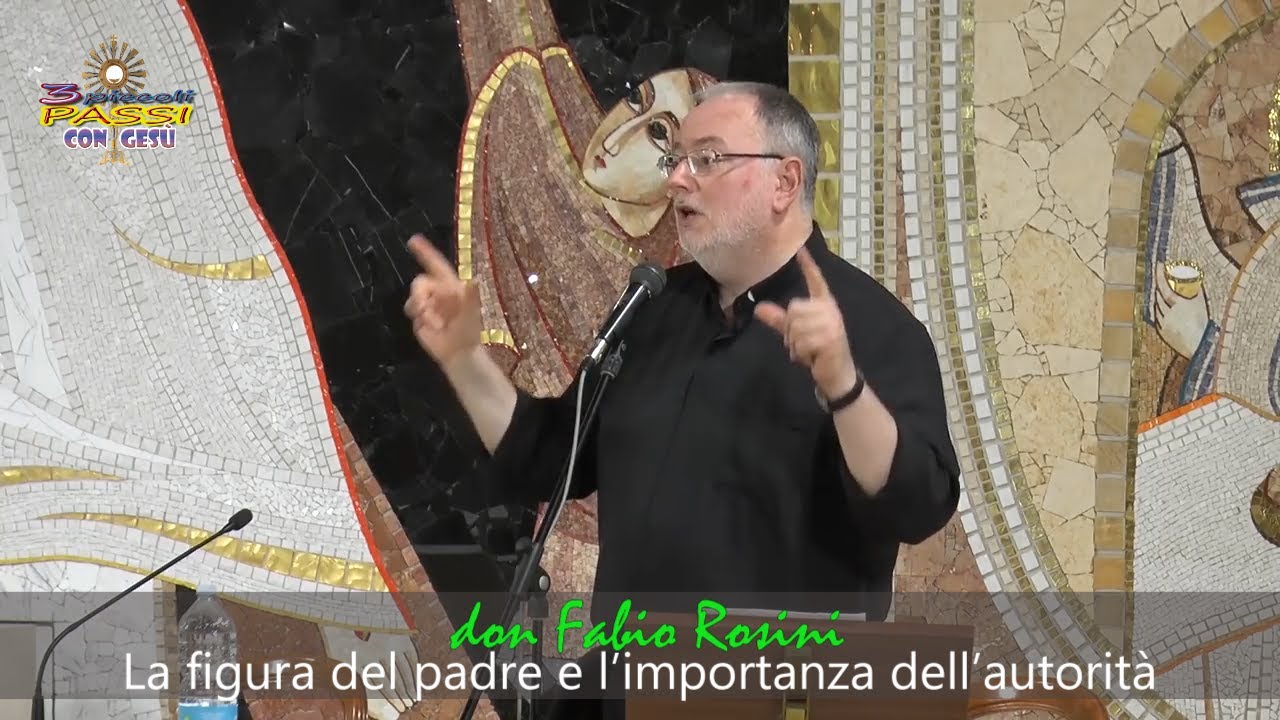 La figura del padre e l’importanza dell’autorità - Don Fabio Rosini - 3 Piccoli Passi con Gesù